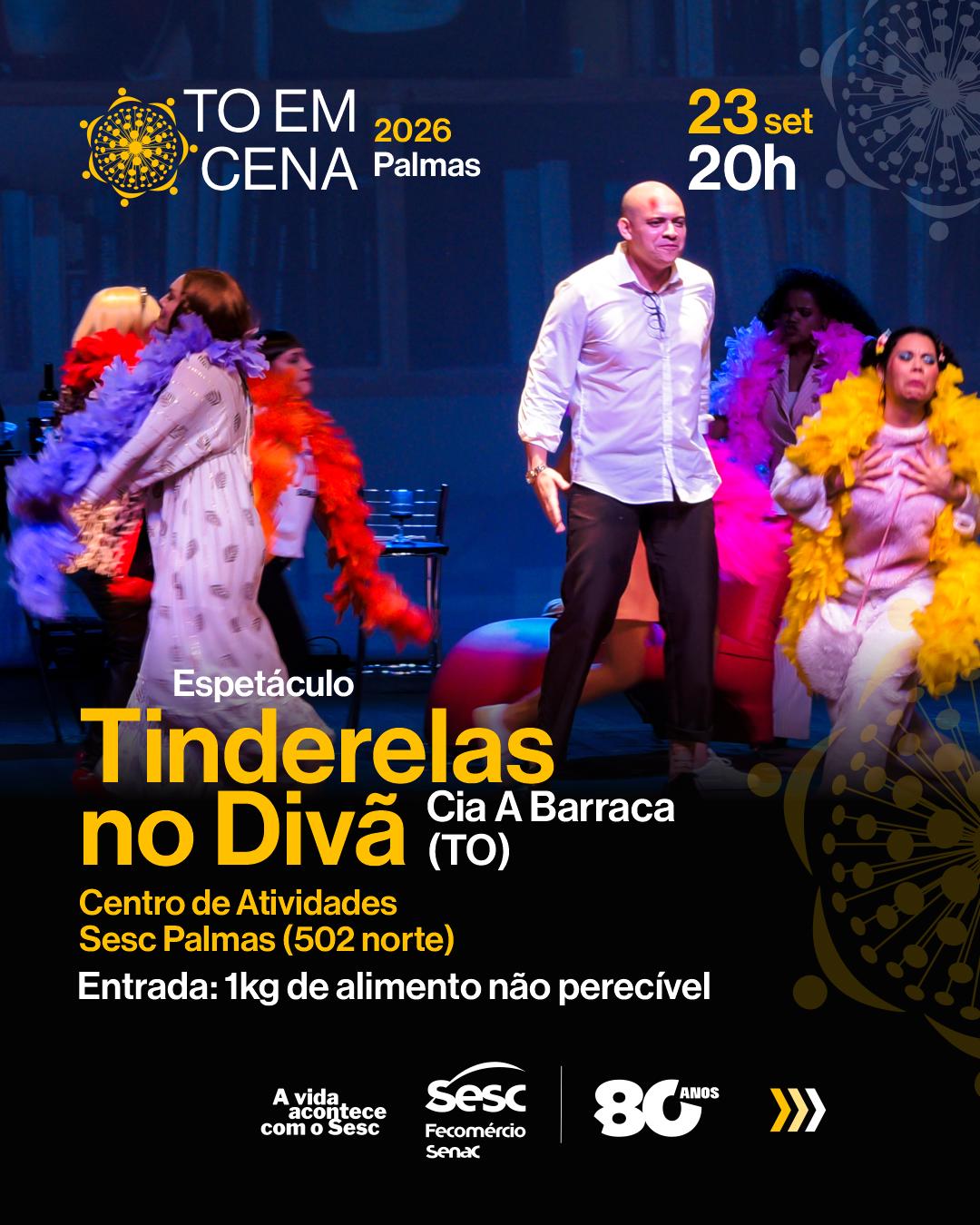 TO EM CENA 2026 - Espetáculo " Tindeleras no Divã " Cia A Barraca - Palmas 